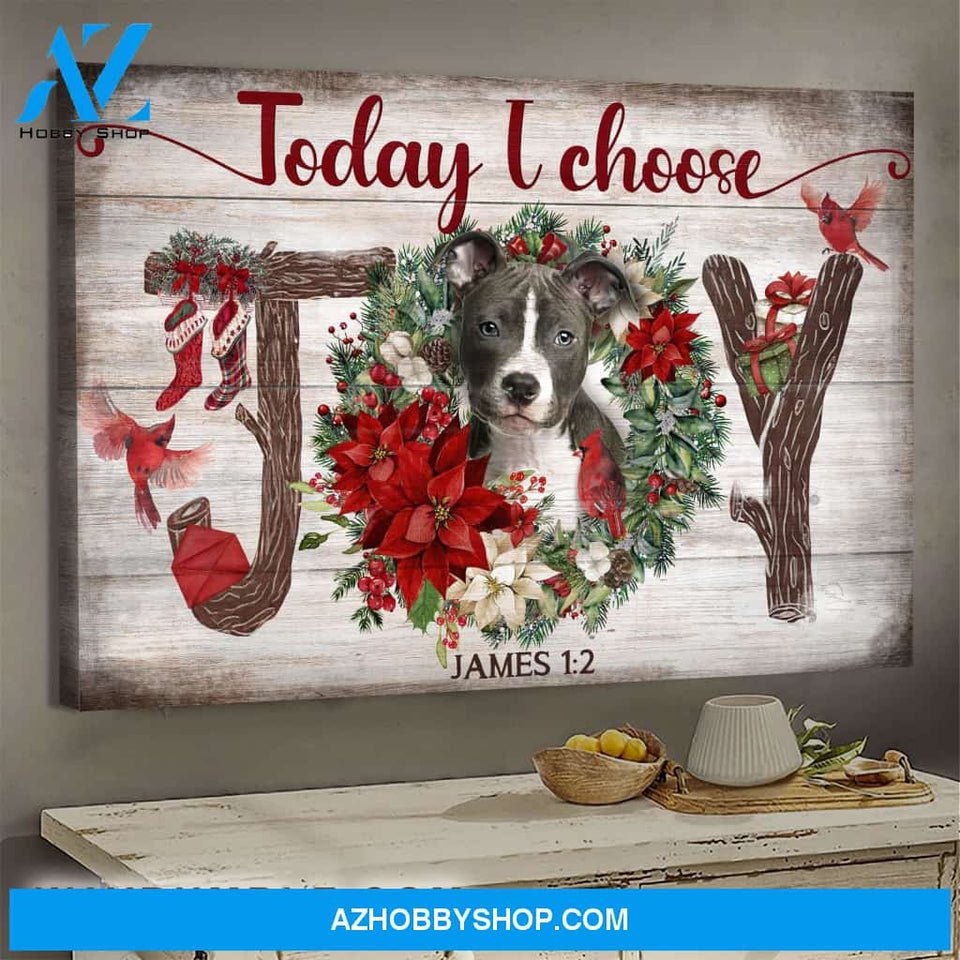 Pit bull - Christmas - Today I choose Joy - Landscape Canvas Prints, Wall Art