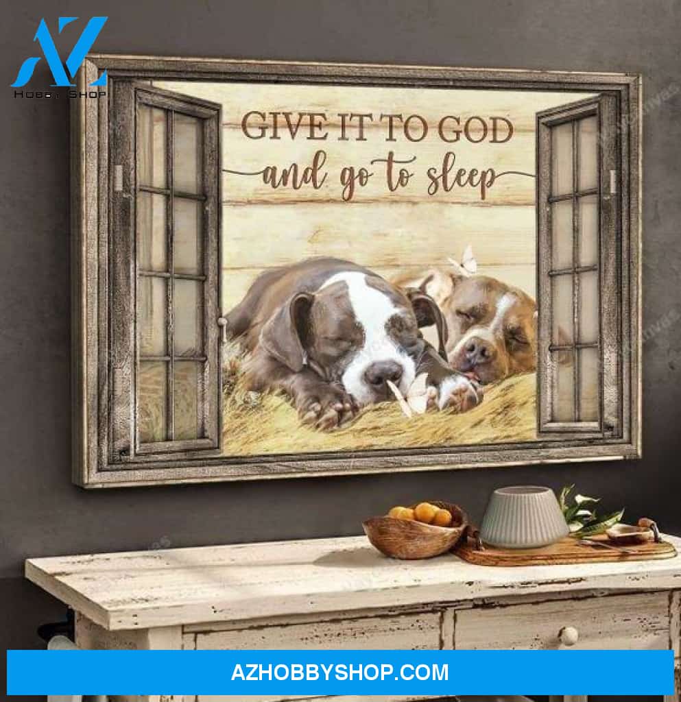 Pit bull - Give it to God and go to sleep Pit bull Landscape Canvas Prints - Wall Art