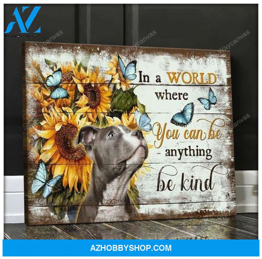 Pit bull - In a world where you can be anything, be kind Landscape Canvas Prints - Wall Art