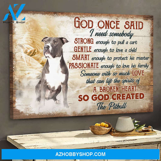 Pit bull - So God created Pit bull Landscape Canvas Prints, Wall Art