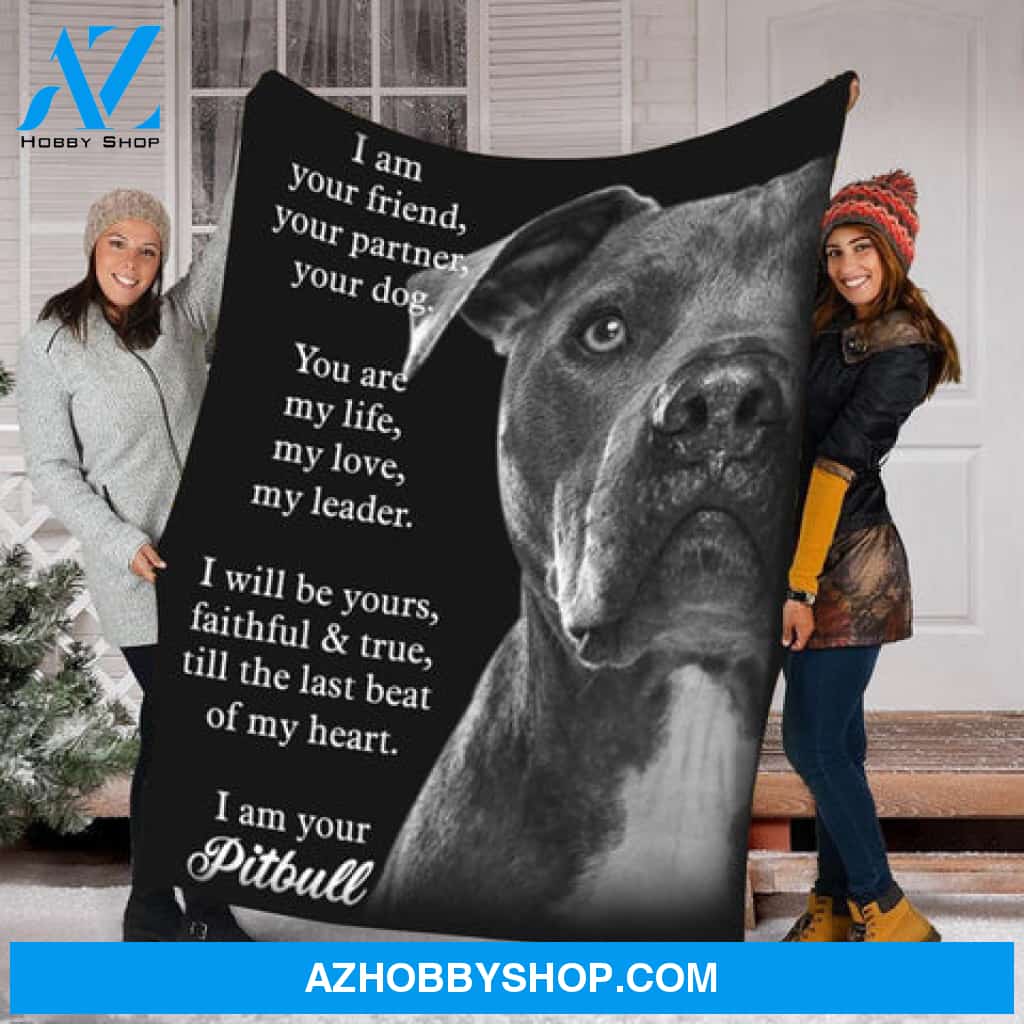 Pitbull Blanket, I Am Your Friend, Partner I Am Your Pitbull, Dog Lovers