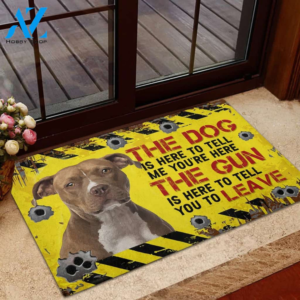 Pitbull The dog is here to tell me you're here Rubber Base Doormat | Welcome Mat | House Warming Gift