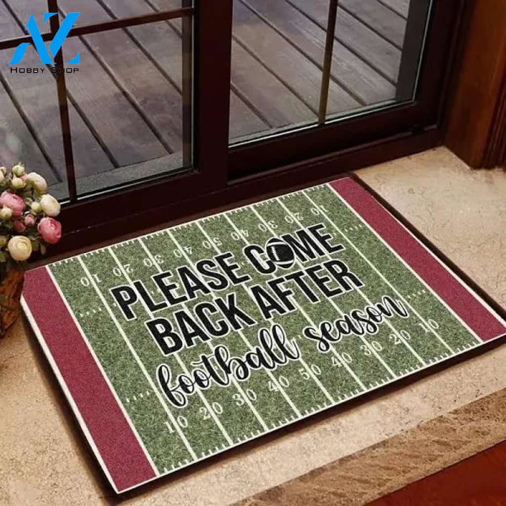 Please Come Back After Football Season Doormat Welcome Mat Housewarming Gift Home Decor Funny Doormat Gift For Football Lovers