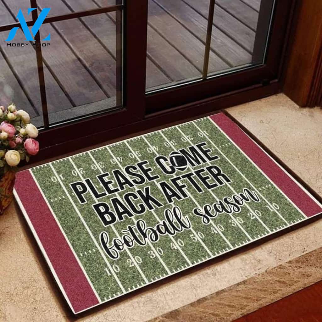 Please Come Back After Football Season Funny Indoor And Outdoor Doormat Gift For Football Lovers Decor Warm House Gift Welcome Mat