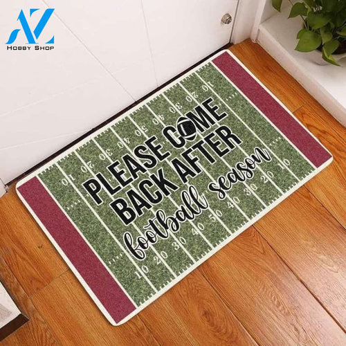 Please Come Back After Football Season Funny Indoor And Outdoor Doormat Gift For Football Lovers Decor Warm House Gift Welcome Mat