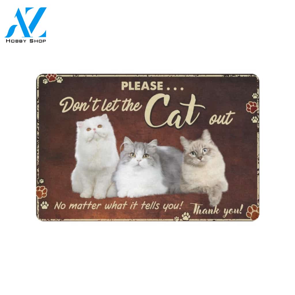 Please Dont Let The Cat Out Doormat, Gift For Cat lovers, Gift For Friend Family Home Decor Warm House Gift Welcome Mat