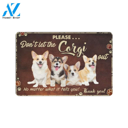 Please Dont Let The Corgi Out Doormat, Gift For Corgi Dog lovers, Gift For Friend Family Home Decor Warm House Gift Welcome Mat