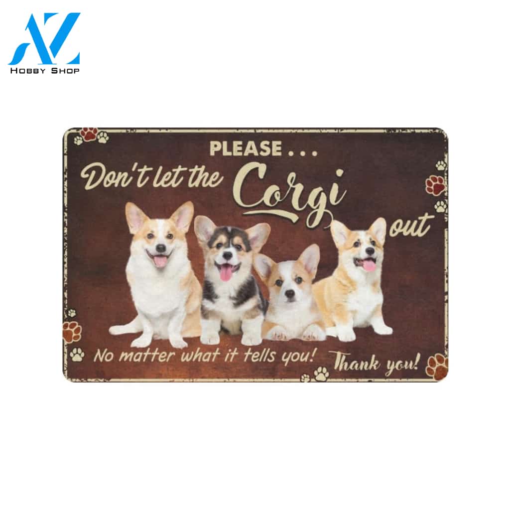 Please Dont Let The Corgi Out Doormat, Gift For Corgi Dog lovers, Gift For Friend Family Home Decor Warm House Gift Welcome Mat