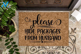 Please Hide Packages from Husband Funny Doormat | Welcome Mat | House Warming Gift