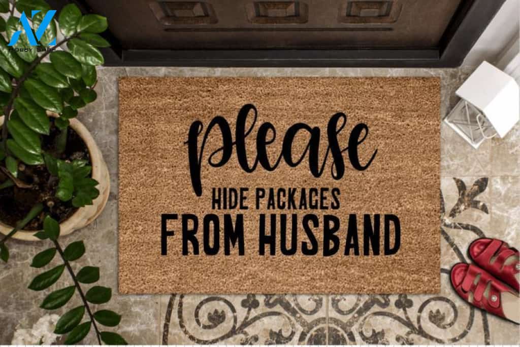 Please Hide Packages From My Husband Easy Clean Welcome DoorMat | Felt And Rubber | 40x60 cm | 45x75 cm | 60x90 cm | Colorful | DO1619