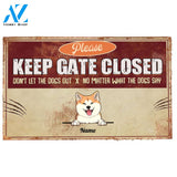 Please Keep The Gate Closed Dont Let The Dog Out