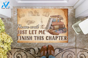 Please Wait Just Let Me Finish This Chapter Doormat Welcome Mat Housewarming Gift Home Decor Funny Doormat Gift For Book Lovers