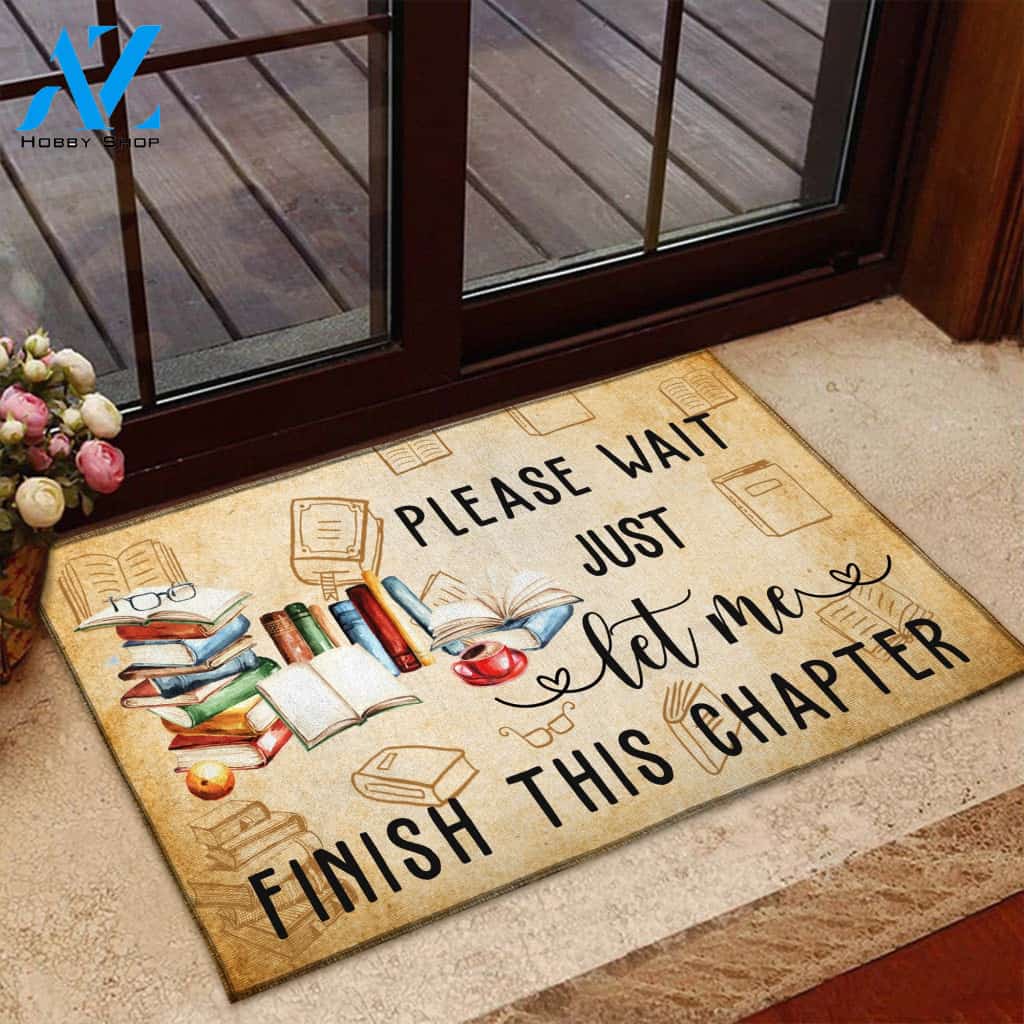 Please Wait Let Me Finish This Chapter Book Reading Doormat Indoor And Outdoor Mat Entrance Rug Sweet Home Decor Housewarming Gift Gift For Friend Family Stem Feminist