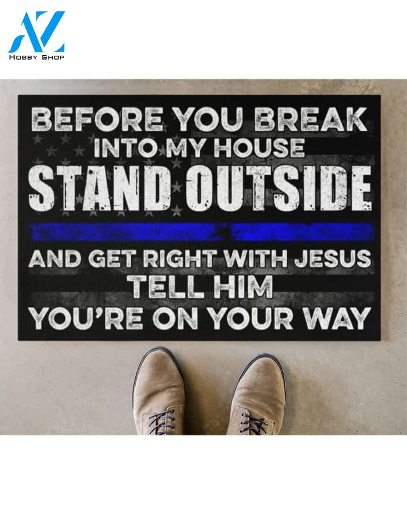 Police Before you break into my house doormat