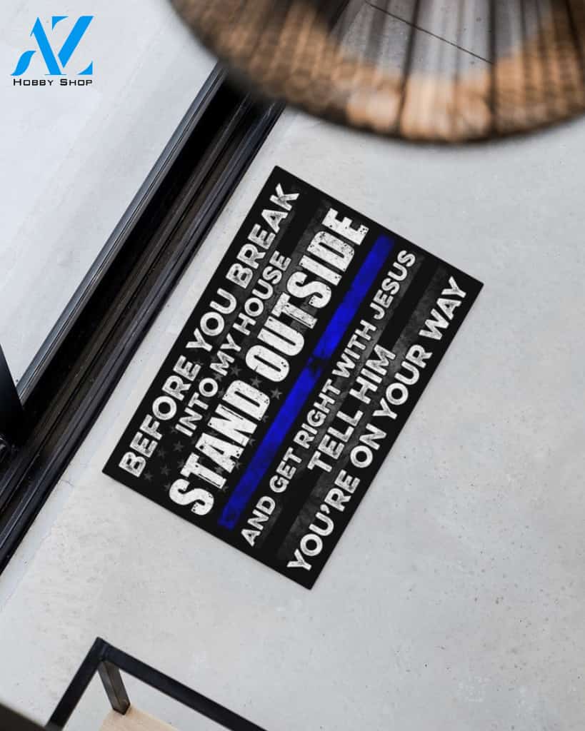 Police Before you break into my house doormat