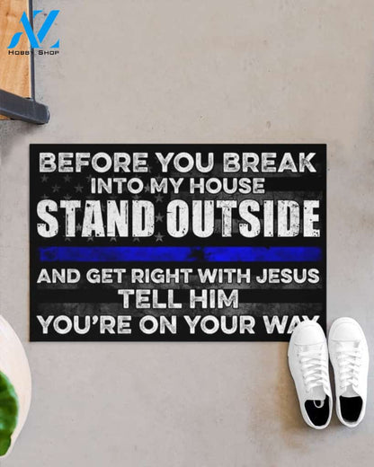 Police Before you break into my house doormat