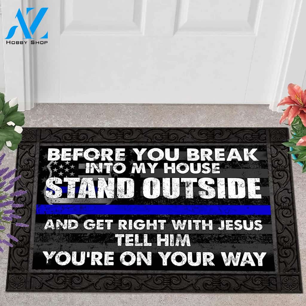 Police Before You Break Into My House Frame Indoor and Outdoor Doormat Warm House Gift Welcome Mat Funny Gift for Friend Family Birthday Gift