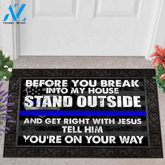 Police Before You Break Into My House Frame Indoor and Outdoor Doormat Warm House Gift Welcome Mat Funny Gift for Friend Family Birthday Gift
