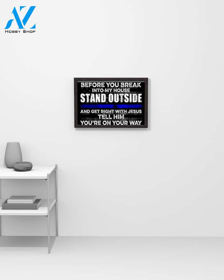 Police Before you break into my house Yard Signs | Welcome Mat | House Warming Gift