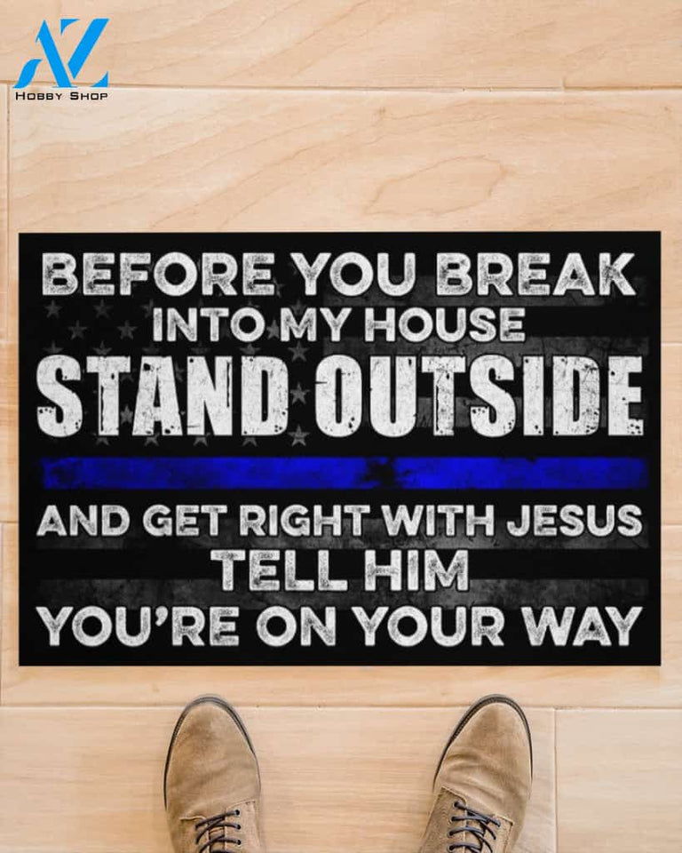 Police Before you break into my house Yard Signs | Welcome Mat | House Warming Gift