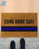 Police Come Home Safe Thin Blue Line Indoor And Outdoor Doormat Gift For Police Birthday Gift Decor Warm House Gift Welcome Mat