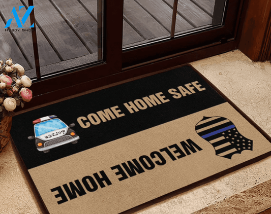 Police Come Home Safe Welcome Home Doormat, Gift For Friend Family Birthday Gift Home Decor Warm House Gift Welcome Mat
