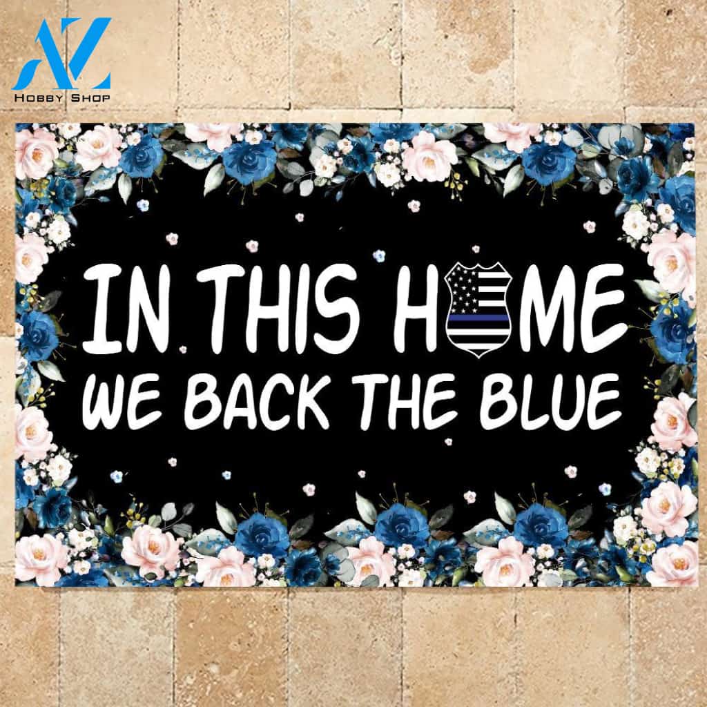 Police Doormat In This Home We Back The Blue Indoor And Outdoor Doormat Warm House Gift Welcome Mat Gift For Friend