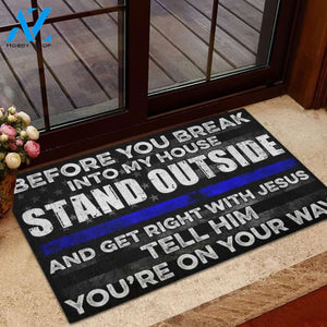 Police DoormatThin Blue Line DoormatBefore You Break Into My House Doormat