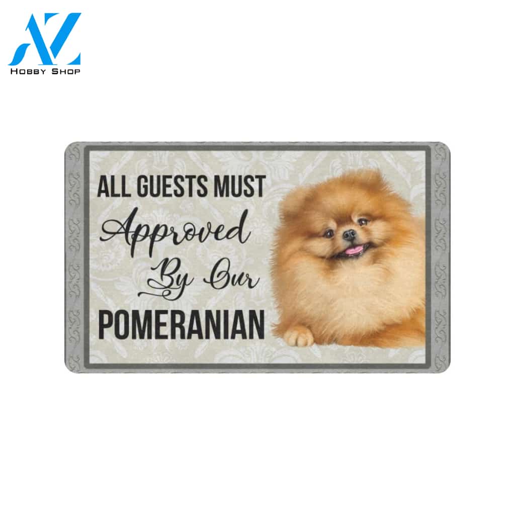 Pomeranian All Guests Must Approved Doormat Indoor And Outdoor Mat Entrance Rug Sweet Home Decor Housewarming Gift Gift For Friend Family Stem Feminist