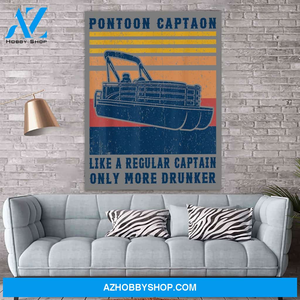 Pontoon Captain Like A Regular Captain Only Way More Drunker Canvas Print Wall Art - Matte Canvas