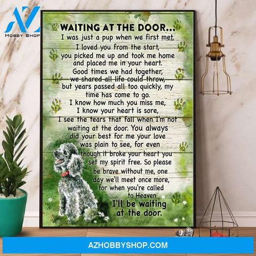 Poodle Waiting At The Door I’Ll Be Waiting At The Door Canvas And Poster, Wall Decor Visual Art