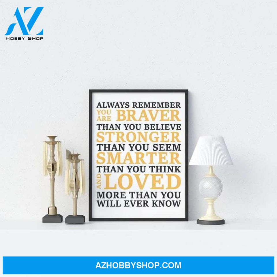 Positive quote art - Always remember you are braver than you believe poster - GST