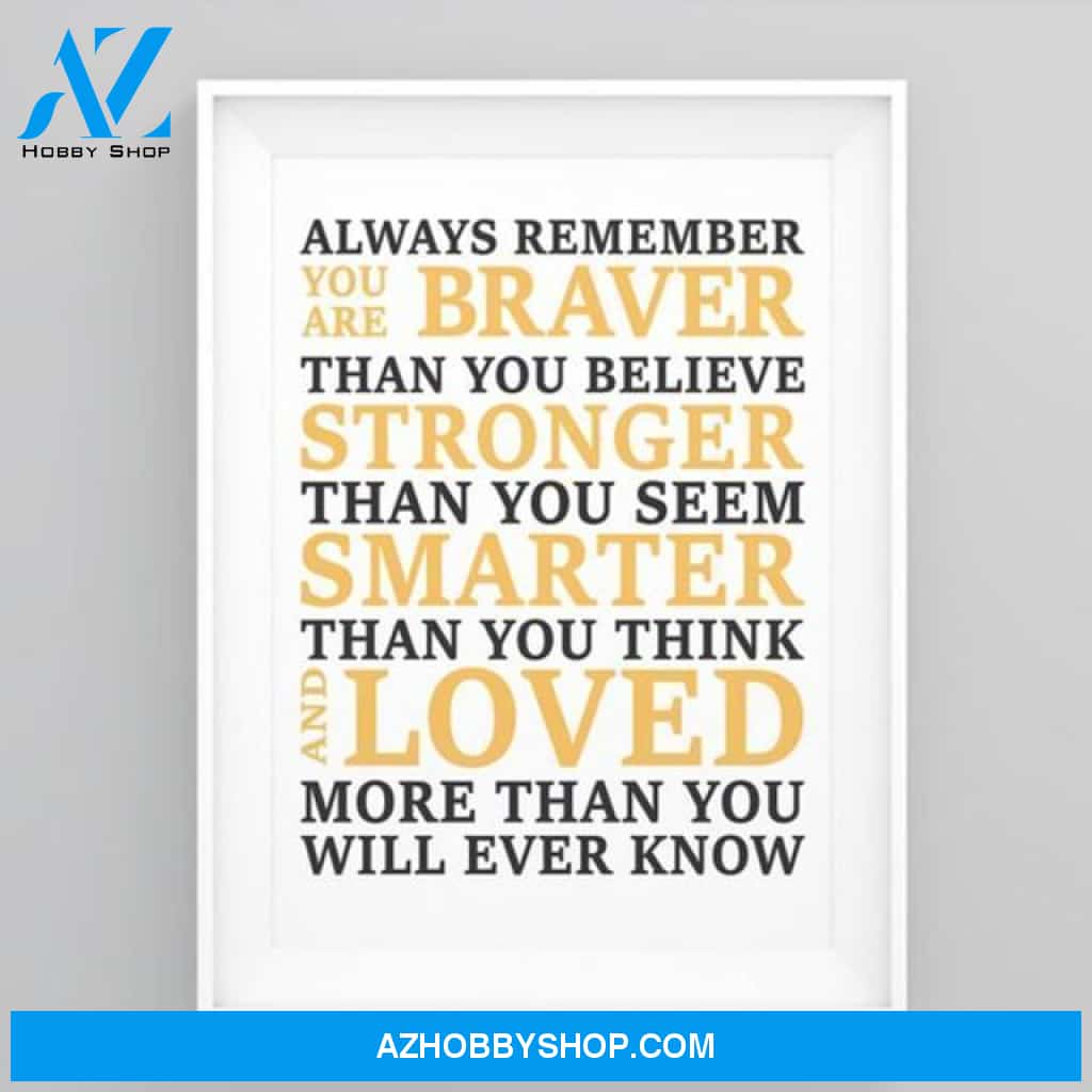 Positive quote art - Always remember you are braver than you believe poster - GST