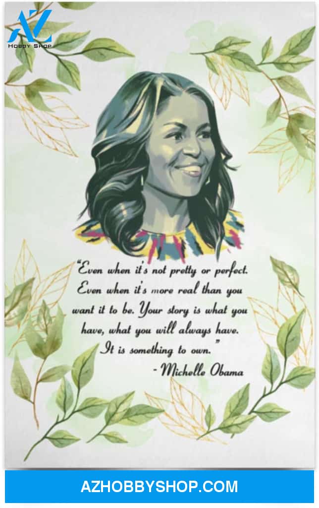 Poster Inspiration Even When It’S Not Pretty Or Perfect – Michelle Obama Wall Art 
