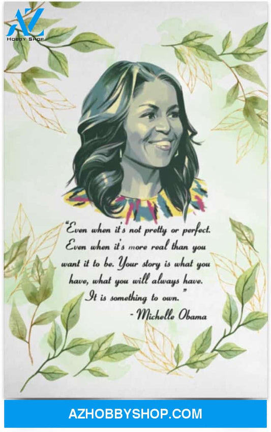 Poster Inspiration Even When It’S Not Pretty Or Perfect – Michelle Obama Wall Art 