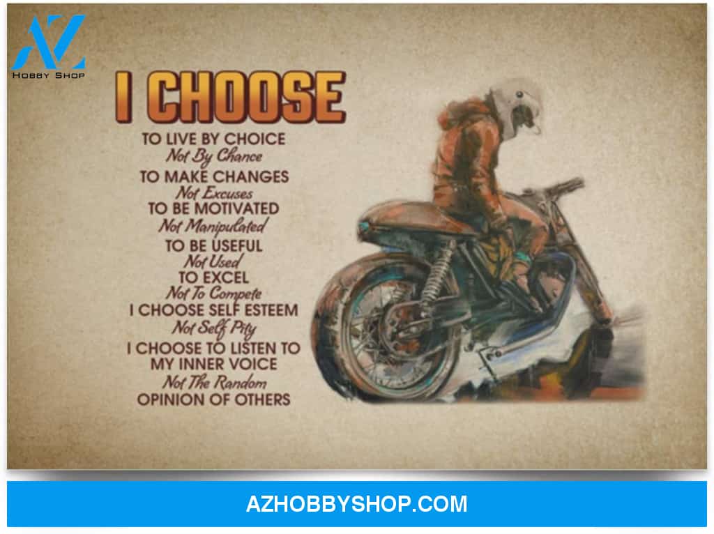 Poster Inspiration I Choose To Live By Choice Not By Chance To Make Changes Not Excuses 