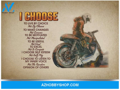 Poster Inspiration I Choose To Live By Choice Not By Chance To Make Changes Not Excuses 