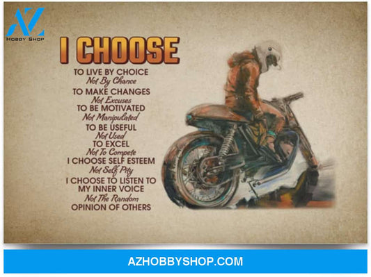 Poster Inspiration I Choose To Live By Choice Not By Chance To Make Changes Not Excuses 
