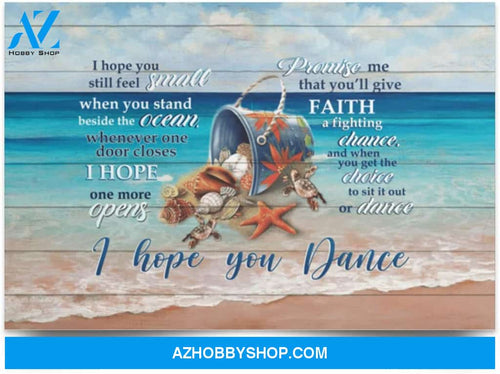 Poster Inspiration I Hope You Still Feel Small When You Stand Beside The Ocean – Love Ocean Wall Art 