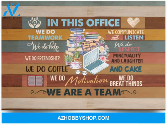 Poster Inspiration In This Office We Are A Team Soical Worker