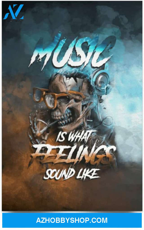 Poster Inspiration Music Is What Feelings Sound Like 