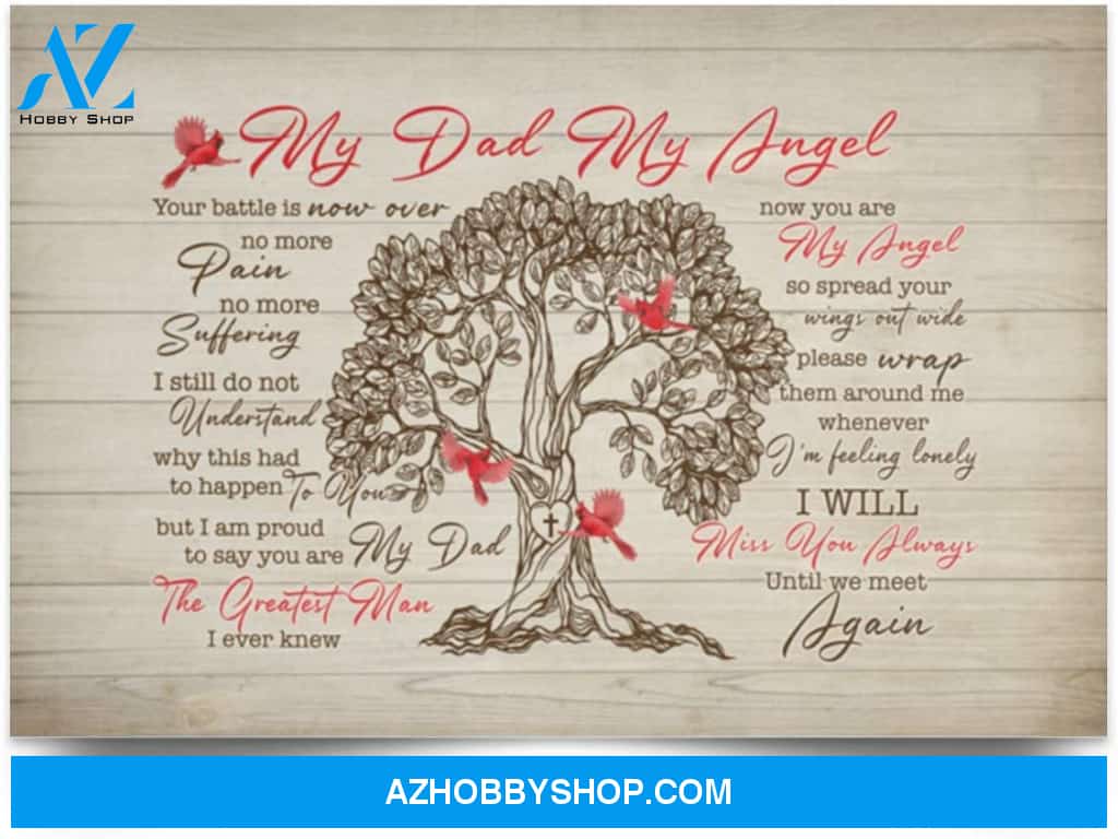 Poster Inspiration My Dad My Angel Your Battle Is Now Over No More Pain No More Suffering – To My Dad In Heaven