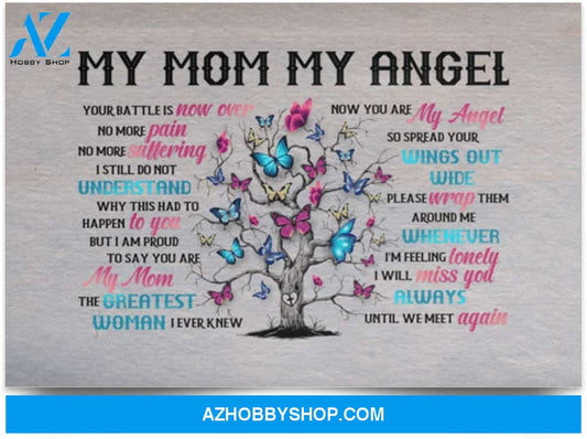 Poster Inspiration My Mom My Angel Your Battle Is Now Over No More Pain No More Suffering 