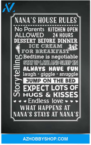 Poster Inspiration Nana’S House Rule – Funny Grandma Gifts Family Unisex Awesome On Birthday Decor Home Durable