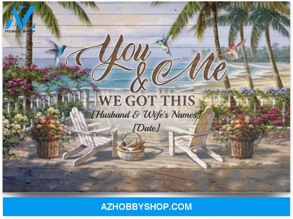 Poster Inspiration Personalize We Got This By The Beach You And Me Humming Bird