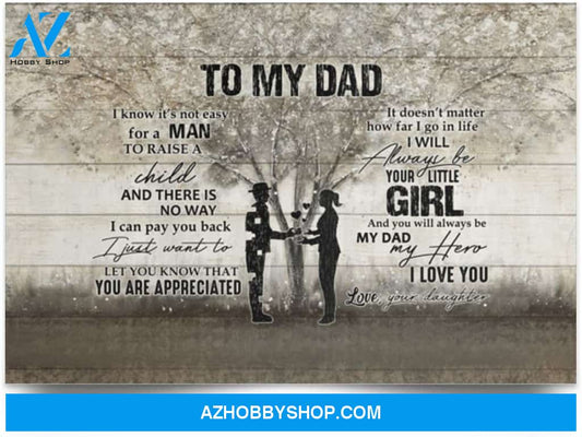 Poster Inspiration To My Dad I Know It’S Not Easy For A Man To Raise A Child