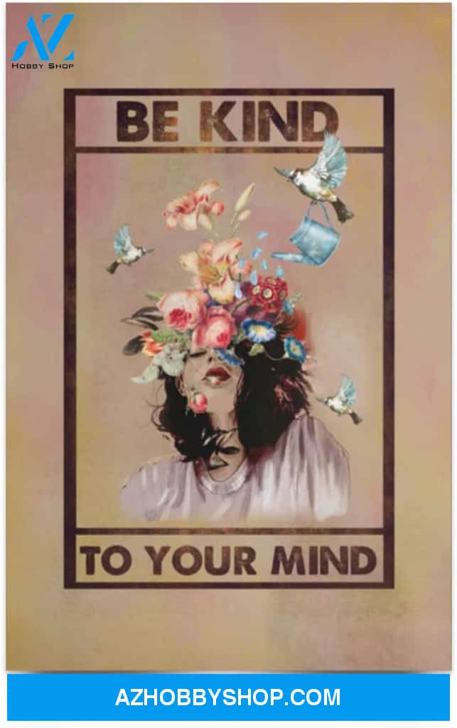 Poster Motivational Be Kind To Your Mind Flower Floral Mental Health Awareness Wall Art 