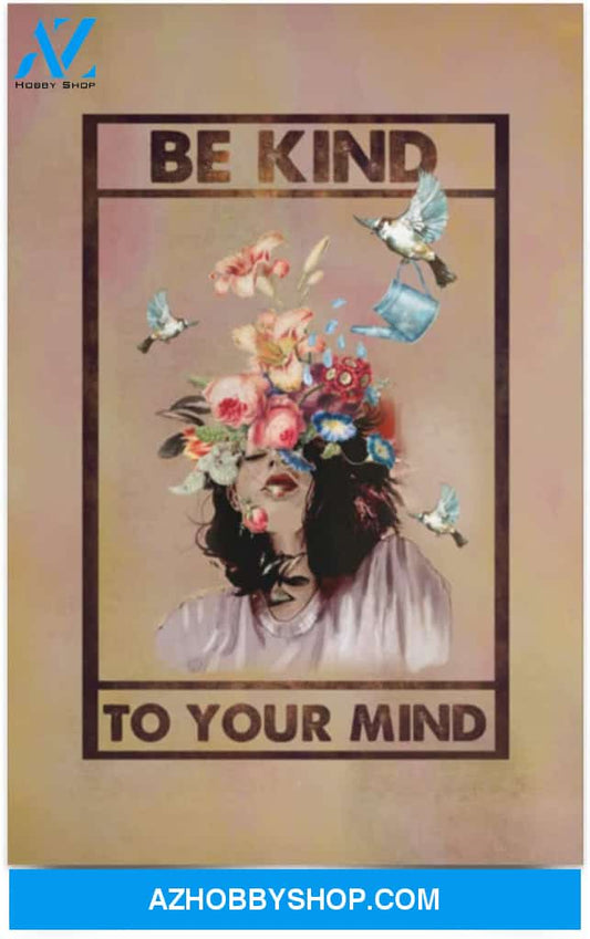 Poster Motivational Be Kind To Your Mind Flower Floral Mental Health Awareness Wall Art 