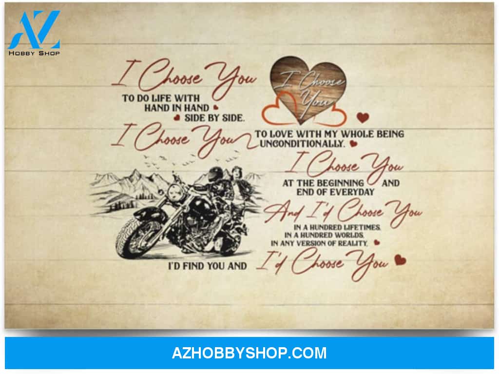 Poster Motivational I Choose You Hand In Hand Side By Side Biker Motocycle