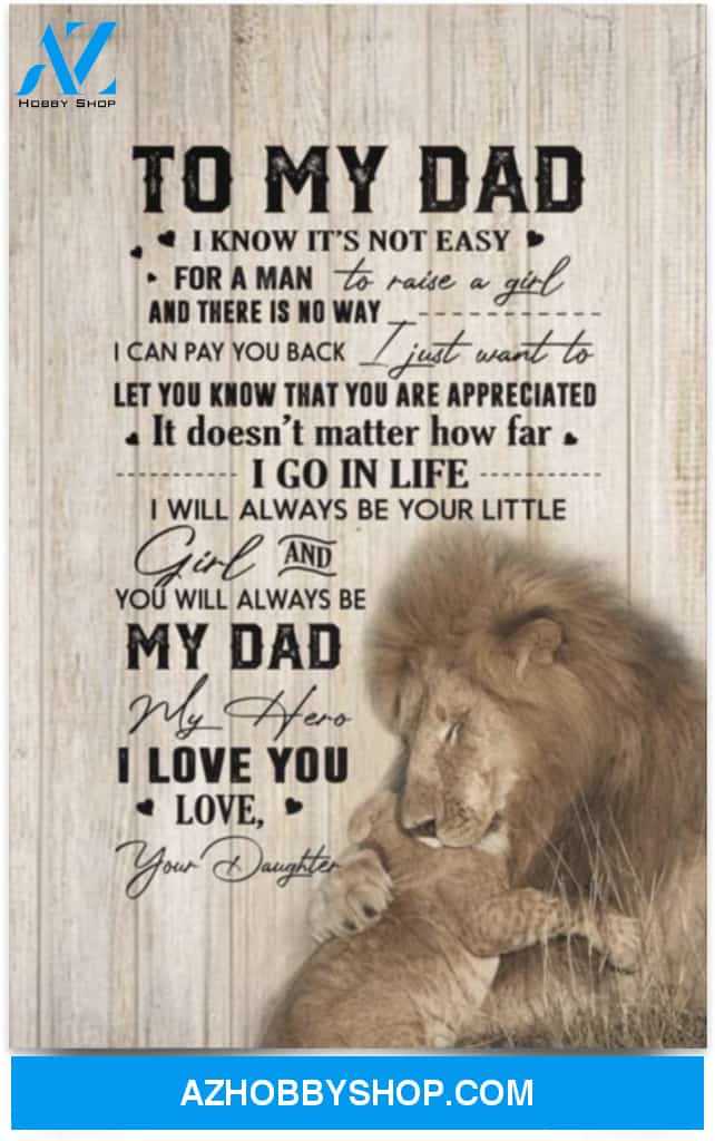 Poster Motivational Lion Daughter To Dad I Know It’S Not Easy For A Man To Raise A Girl 
